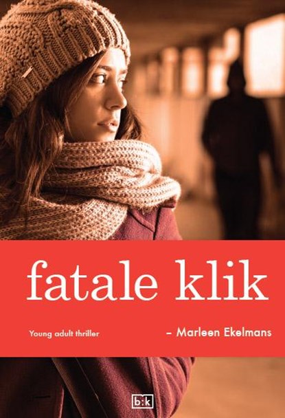 Fatale klik, Marleen Ekelmans - Paperback - 9789491472640