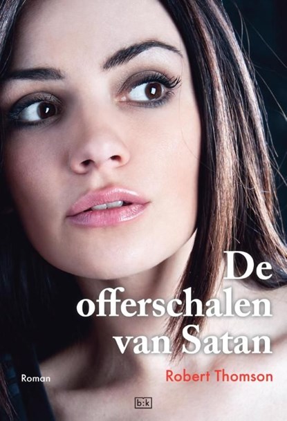 De offerschalen van Satan, Robert Thomson - Ebook - 9789491472671
