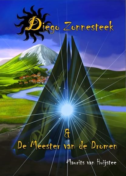 Diego Zonnesteek & De meester van de dromen, Maurits van Huijstee - Paperback - 9789491475061