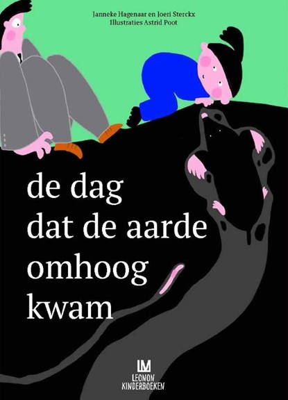 De dag dat de aarde omhoog kwam, Janneke Hagenaar ; Joeri Sterckx - Gebonden - 9789491480218