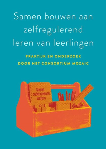 Samen bouwen aan zelfregulerend leren van leerlingen, Patrick Sins ; Jeroen S. Rozendaal - Paperback - 9789491480485