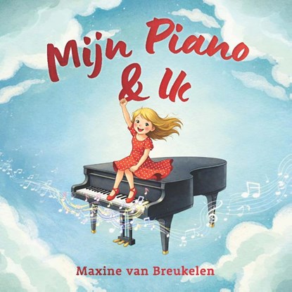 Mijn Piano & Ik, Maxine van Breukelen - Gebonden - 9789491480546