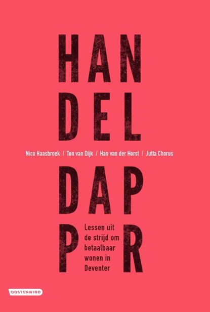 Handel dapper, Nico Haasbroek ; Ton van Dijk ; Han van der Horst ; Jutta Chorus - Gebonden - 9789491481062