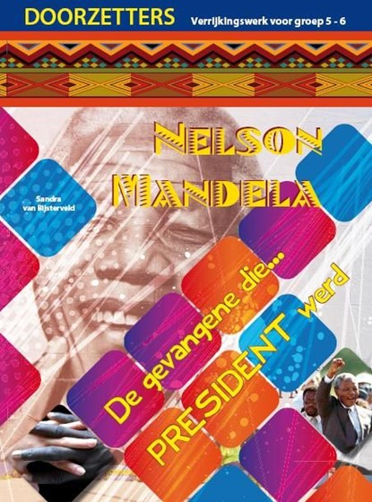 Doorzetters, Nelson Mandela, Sandra van Bijsterveld - Paperback - 9789491510946