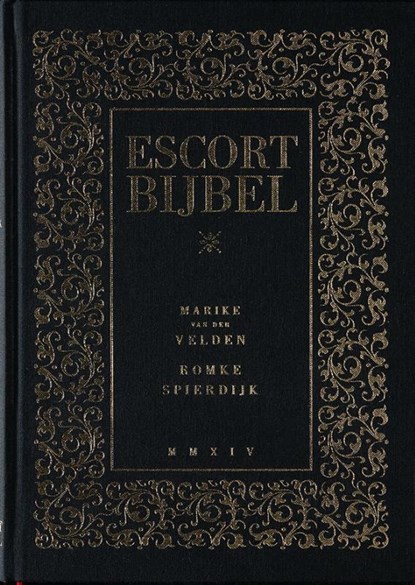 Escort bijbel, Marike van der Velden ; Romke Spierdijk - Gebonden - 9789491525346