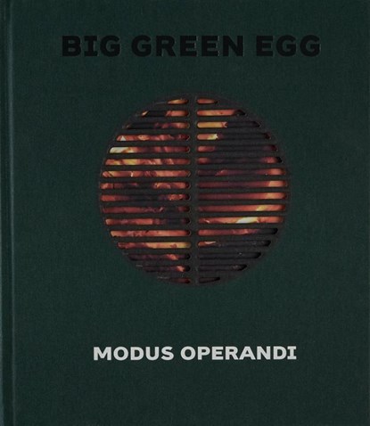 BIG GREEN EGG - Modus Operandi, Michèl Lambermon ; Big Green Egg - Gebonden - 9789491525957