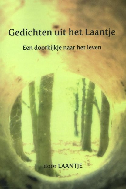 Gedichten uit het Laantje, Door Laantje - Paperback - 9789491535017