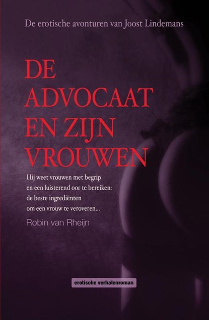 De advocaat en zijn vrouwen, Robin Van Rheijn - Paperback - 9789491535604