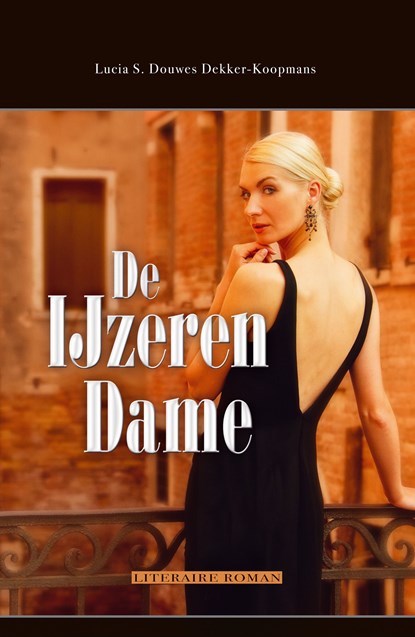 De IJzeren Dame, Lucia S. Douwes Dekker-Koopmans - Ebook - 9789491535642