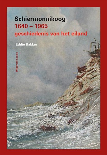 Schiermonnikoog 1640-1965, Eddie Bakker - Gebonden - 9789491536038