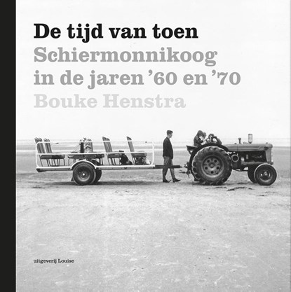 De tijd van toen, Bouke Henstra - Gebonden - 9789491536564