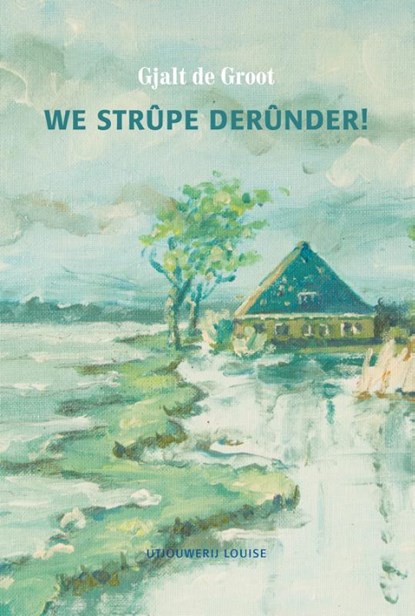 We strupe derunder!, Gjalt de Groot - Paperback - 9789491536762