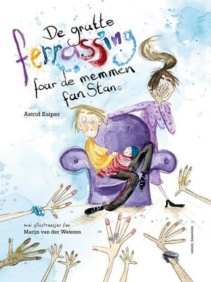 De grutte ferrassing foar de memmen fan Stan, Astrid Kuiper - Gebonden - 9789491536908
