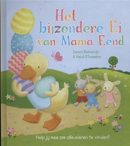 Kleine Eend Het bijzondere ei van mama eend, Dawn Richards - Gebonden - 9789491545023
