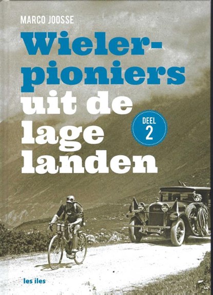 Wielerpioniers van de Lage Landen, Marco Joosse - Gebonden - 9789491545641