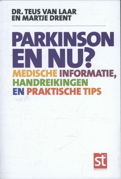 Parkinson en nu?, Teus van Laar ; Martje Drent - Paperback - 9789491549496