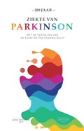 200 jaar Ziekte van Parkinson | James Parkinson ; Jorrit Hoff | 