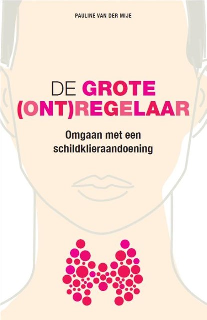 De grote (ont)regelaar, Pauline van der Mije - Paperback - 9789491549908