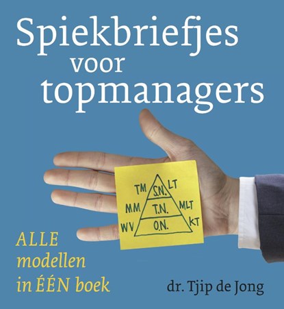 Spiekbriefjes voor topmanagers, Tjip de Jong - Paperback - 9789491552045