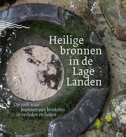 Heilige bronnen in de lage landen, Linda Wormhoudt ; Ineke Bergman ; Ruud Borman - Paperback - 9789491557095