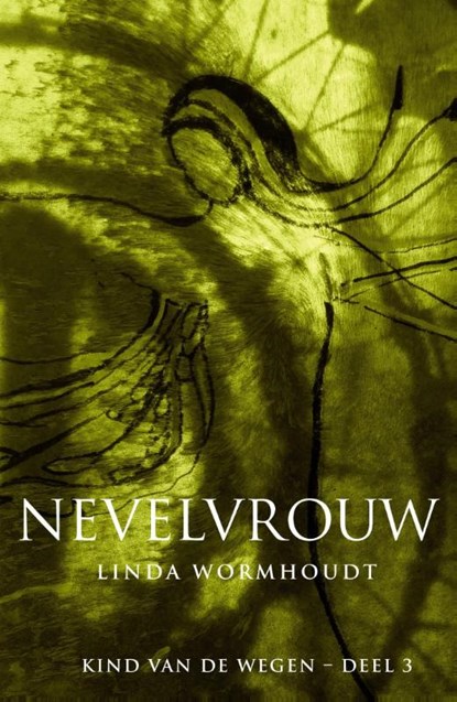 Kind van de wegen Nevelvrouw, Linda Wormhoudt - Paperback - 9789491557293