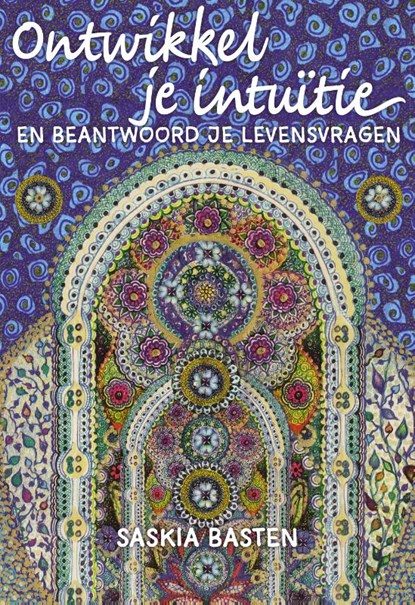 Ontwikkel je intuïtie, Saskia Basten - Paperback - 9789491557491