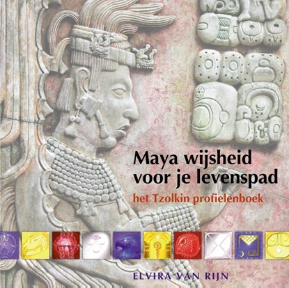 Maya wijsheid voor je levenspad, Elvira van Rijn - Paperback - 9789491557507
