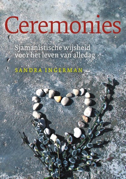 Ceremonies, Sandra Ingerman - Paperback - 9789491557552