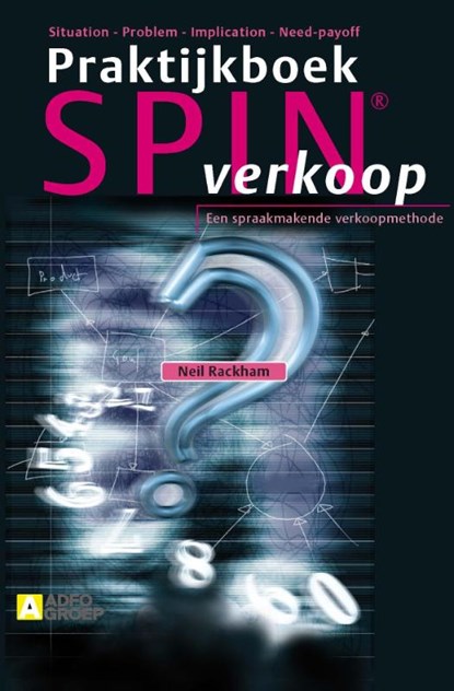 Praktijkboek SPIN-verkoop, Neil Rackham - Paperback - 9789491560262