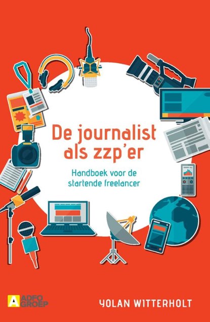De journalist als zzp-er, Yolan Witterholt - Paperback - 9789491560903