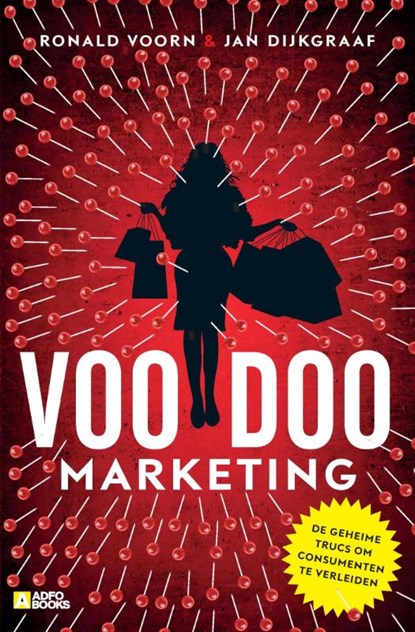 Voodoo-marketing, Ronald Voorn ; Jan Dijkgraaf - Paperback - 9789491560965