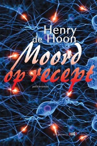 Moord op recept, Henry de Hoon - Paperback - 9789491561344