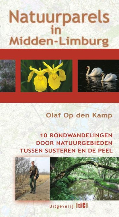 Natuurparels in Midden-Limburg, Olaf Op den Kamp - Paperback - 9789491561412