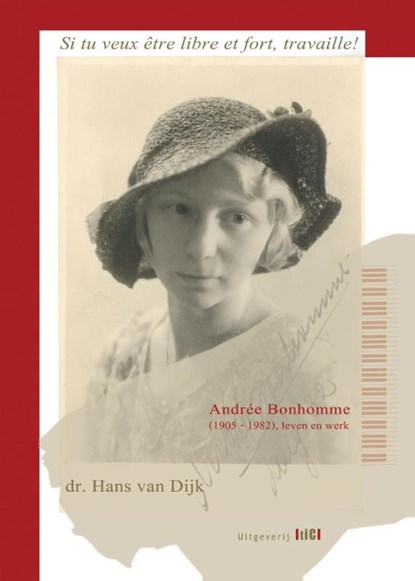 Si tu veux être libre et fort, travaille!, Hans van Dijk - Paperback - 9789491561627