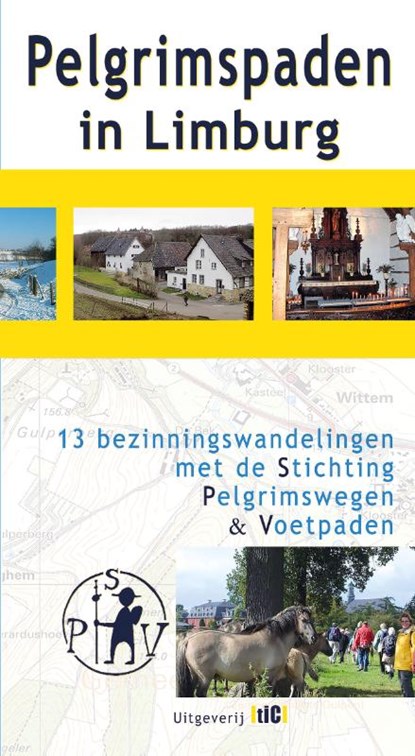 Pelgrimspaden in Limburg, Stichting Pelgrimswegen en -Voetpaden - Paperback - 9789491561863