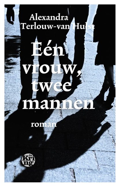 Een vrouw, twee mannen, Alexandra Terlouw-van Hulst - Paperback - 9789491567742