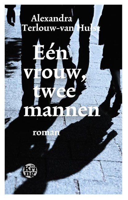 Een vrouw, twee mannen, Alexandra Terlouw-van Hulst - Ebook - 9789491567759