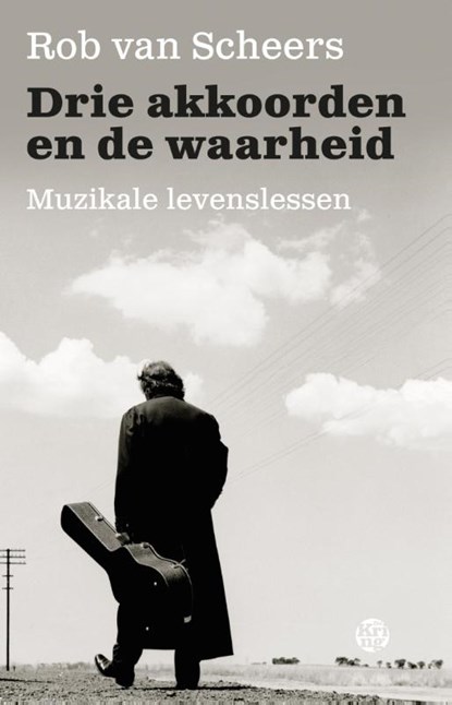 Drie akkoorden en de waarheid, Rob van Scheers - Paperback - 9789491567797