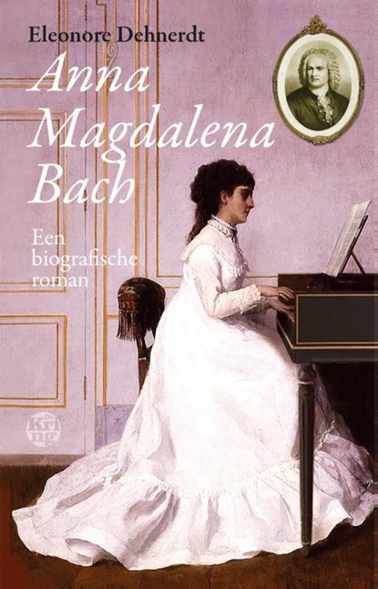 Anna Magdalena Bach, Eleonore Dehnerdt - Paperback - 9789491567919