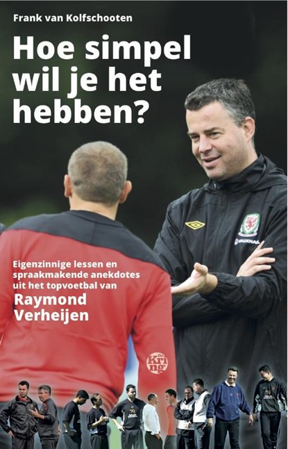 Hoe simpel wil je het hebben?, Frank van Kolfschooten - Paperback - 9789491567957