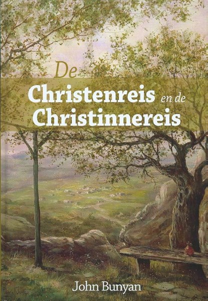 De Christenreis en de Christinnereis naar de eeuwigheid, John Bunyan - Gebonden - 9789491570025