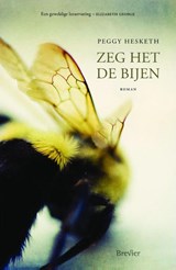 Zeg het de bijen - Peggy Hesketh - 9789491583360