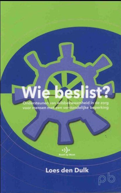 Wie beslist, Loes den Dulk - Paperback - 9789491591051