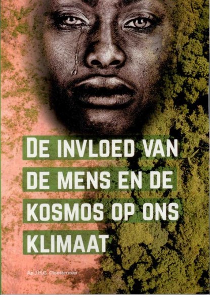 De invloed van mens en kosmos op ons klimaat, Ap J.H.G. Cloosterman - Paperback - 9789491591198