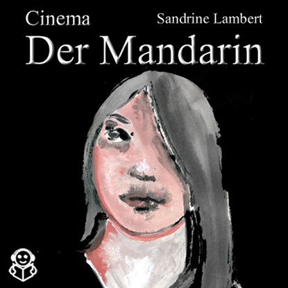 Cinema Der Mandarin, Sandrine Lambert - Luisterboek MP3 - 9789491592669