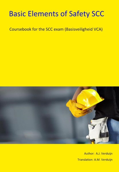 Basic elements of safety VCA, A.J. Verduijn - Paperback - 9789491595028