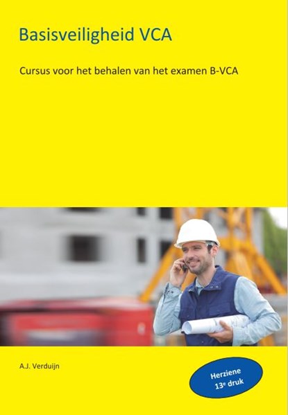 Basisveiligheid VCA, A.J. Verduijn - Paperback - 9789491595493