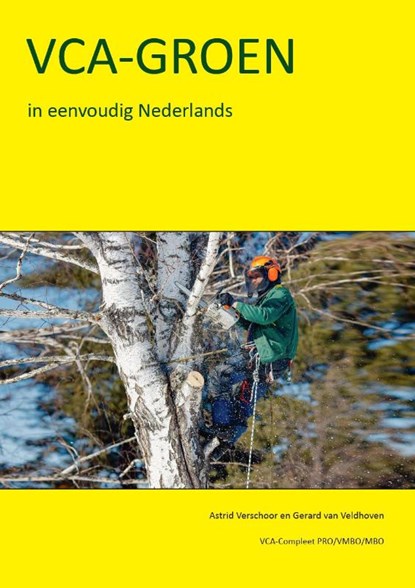 VCA- Groen in eenvoudig Nederlands, Astrid Verschoor ; Gerard van Veldhoven - Paperback - 9789491595530