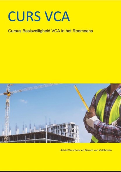 Basisveiligheid VCA in het Roemeens, Astrid Verschoor ; Gerard van Veldhoven - Paperback - 9789491595547