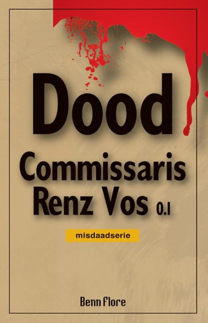 Commissaris Renz Vos 0.1 Bundel 1, Benn Flore - Paperback - 9789491599194